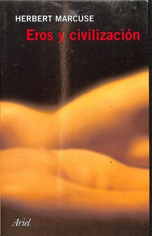 EROS Y CIVILIZACIÓN | HERBERT MARCUSE
