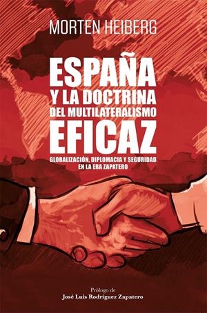 ESPAÑA Y LA DOCTRINA DEL MULTILATERALISMO EFICAZ | HEIBERG, MORTEN