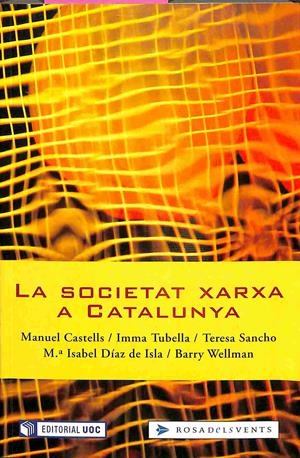 LA SOCIETAT XARXA A CATALUNYA (CATALÁN) | WELLMAN, BARRY / ALAMINOS ESCOZ, FERRÁN