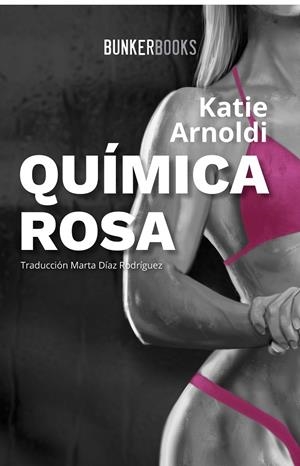 QUÍMICA ROSA | ARNOLDI, KATIE