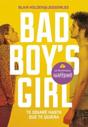 TE ODIARÉ HASTA QUE TE QUIERA (BAD BOY'S GIRL 1) | BLAIR HOLDEN