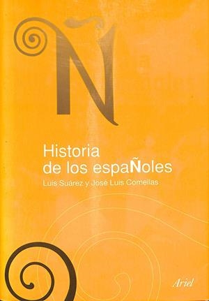 HISTORIA DE LOS ESPAÑOLES | COMELLAS, JOSE LUIS/SUAREZ, LUIS
