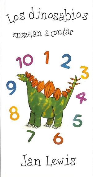 LOS DINOSAURIOS ENSEÑAN A CONTAR | JAN LEWIS
