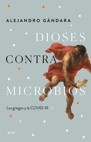 DIOSES CONTRA MICROBIOS | GÁNDARA, ALEJANDRO