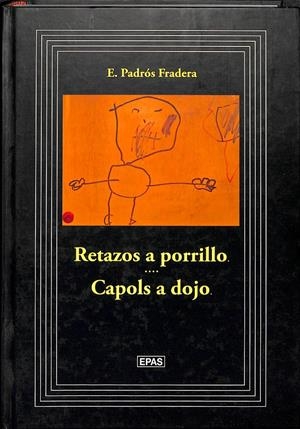 RETAZOS A PORRILLO... CAPOLS A DOJO | E. PADRÓS FRADERA