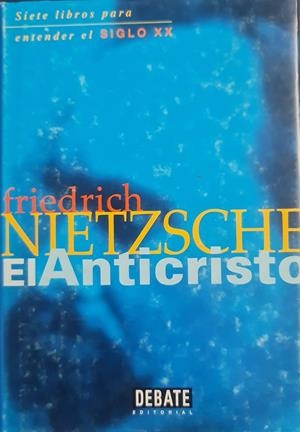 EL ANTICRISTO | NIETZSCHE, FRIEDRICH
