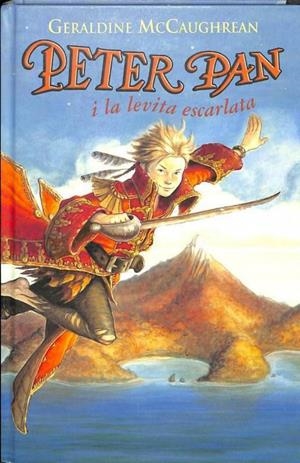 PETER PAN I LA LEVITA ESCARLATA (CATALÁN). | GERALDINE MCCAUGHREAN / ANNA MAURI I BATLLE