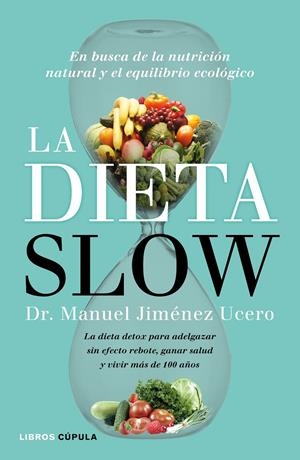 LA DIETA SLOW | DR. MANUEL JIMÉNEZ UCERO