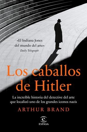 LOS CABALLOS DE HITLER | BRAND, ARTHUR