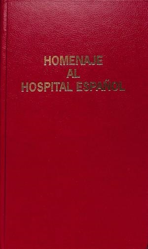 HOMENAJE AL HOSPITAL ESPAÑOL (MONOGRAFIA BEECHAM Nº50)