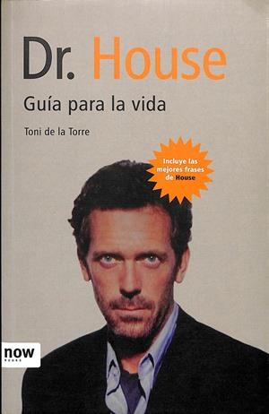DR HOUSE GUÍA PARA LA VIDA | DE LA TORRE LABARTA, TONI