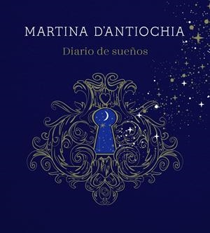 DIARIO DE SUEÑOS | D'ANTIOCHIA MARTINA