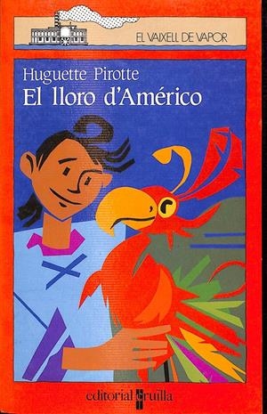 EL VAIXELL DE VAPOR - EL LLORO D'AMÉRICO (CATALÁN) | PIROTTE, HUGUETTE