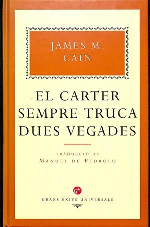 EL CARTER SEMPRE TRUCA DUES VEGADES (CATALÁN) | JAMES M.CAIN