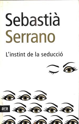 L'INSTINT DE LA SEDUCCIÓ (CATALÁN) | SERRANO, SEBASTIÀ