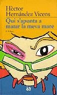 QUI S'APUNTA A MATAR LA MEVA MARE (CATALÁN) | HÉCTOR HERNÁNDEZ, VICENS