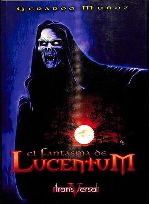 EL FANTASMA DE LUCETUM | MUÑOZ LORENTE, GERARDO