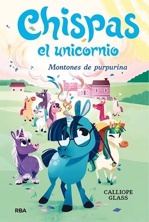 CHISPAS EL UNICORNIO 2. MONTONES DE PURPURINA | GLASS, CALLIOPE