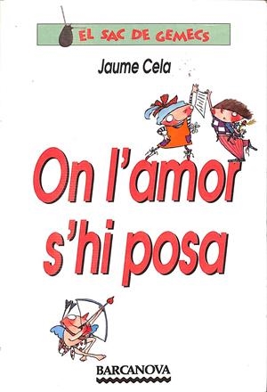 ON L'AMOR S'HI POSA (CATALÁN) | CELA, JAUME