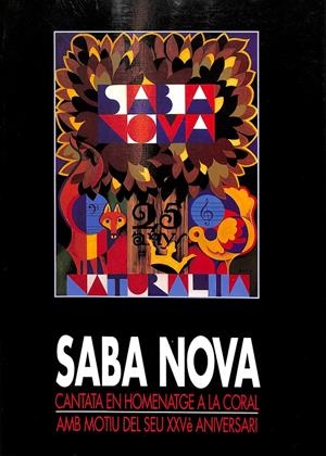 SABA NOVA, CANTATA EN HOMENATGE A LA CORAL AMB MOTIU DEL SEU XXVÈ ANIVERSARI (CATALÁN) | SUNYER I AIMERIC, SALVADOR / SUNYER I BOVER, MIQUEL