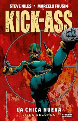 KICK-ASS: LA CHICA NUEVA 02 | NILES, STEVE/ FRUSIN, MARCELO