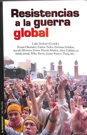 RESISTENCIAS A LA GUERRA GLOBAL | CHOMSKY, NOAM/TAIBO ARIAS, CARLOS/GALDÓN, GEMMA/JAMAL, SALAH/ALI, TARIQ