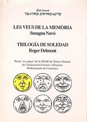 LES VEUS DE LA MEMÒRIA;TRILOGÍA DE SOLEDAD (CATALÁN) | NAVO VALERA, SUSAGNA / MONT TORRES, ROGER