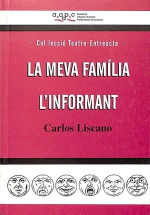 LA MEVA FAMÍLIA ; L'INFORMANT (CATALÁN) | LISCANO, CARLOS / GABARRÓ, MARIA CARME