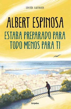 ESTABA PREPARADO PARA TODO MENOS PARA TI | ESPINOSA, ALBERT