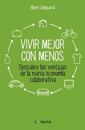 VIVIR MEJOR CON MENOS | CAÑIGUERAL, ALBERT