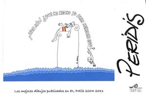 LOS MEJORES DIBUJOS PUBLICADOS EN EL PA¡S 2004-2011 | perez gonzalez- peridis  jose maria