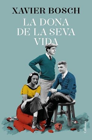 LA DONA DE LA SEVA VIDA (CATALÁN) | BOSCH, XAVIER