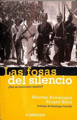 LAS FOSAS DEL SILENCIO ¿ HAY UN HOLOCAUSTO ESPAÑOL ? | BELLIS I GARCIA, RICARD/ARMENGOU, MONTSE