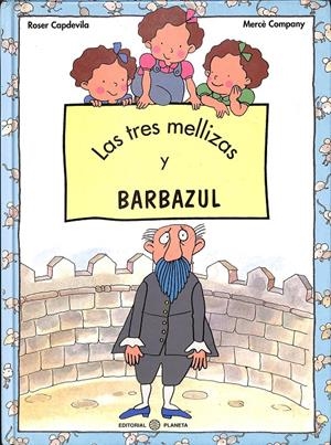 LAS TRES MELLIZAS Y BARBA AZUL | CAPDEVILA, ROSER  / COMPANY, MERCÈ