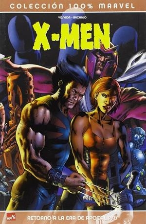 100% MARVEL X-MEN, RETORNO A LA ERA DE APOCALIPSIS | chris bachalo; akira yoshida,