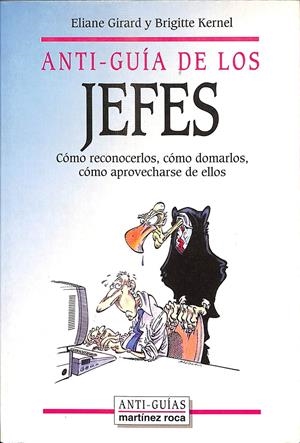ANTI-GUÍA DE LOS JEFES | GIRARD, ELAINE / KERNEL, BRIGITTE