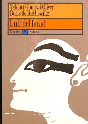 L'ULL DEL FARAÓ (CATALÁN) | DE RACHEWILTZ, BORIS / GÓMEZ I OLIVER, VALENTÍ
