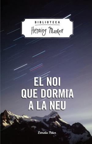 EL NOI QUE DORMIA A LA NEU (CATALÁN) | MANKELL, HENNING