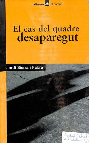 EL CAS DEL QUADRE DESAPAREGUT (CATALÁN) | SIERRA I FABRA, JORDI