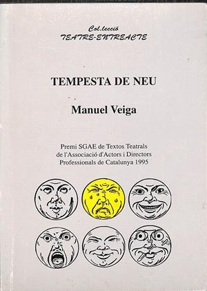 TEMPESTÀ DE NEU (CATALÁN) COL·LECCIÓ TEATRE-ENTREACTE | VEIGA GIMÉNEZ, MANUEL