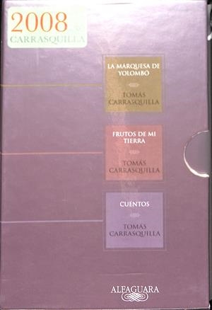 2008 AÑO CARRASQUILLA CUENTOS, FRUTOS DE MI TIERRA, LA MARQUESA DE YOLOMBÓ | TOMÁS CARRASQUILLA