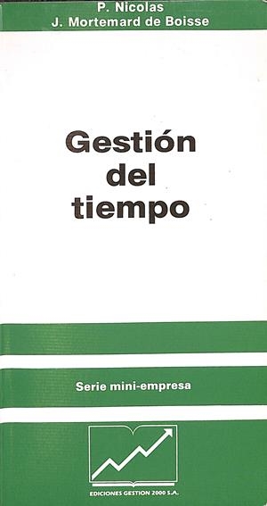 GESTIÓN DEL TIEMPO SERIA MINI-EMPRESA | P.NICOLAS - J. MORTEMARD DE BOISSE