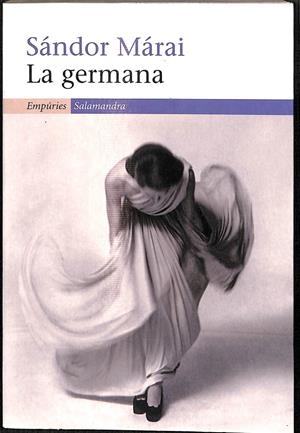 LA GERMANA (CATALÁN) | MÁRAI, SÁNDOR