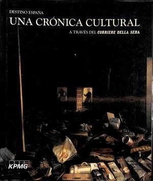 DESTINO ESPAÑA - UNA CRÓNICA CULTURAL A TRAVÉS DEL CORRIERE DELLA SERA | AA. VV.