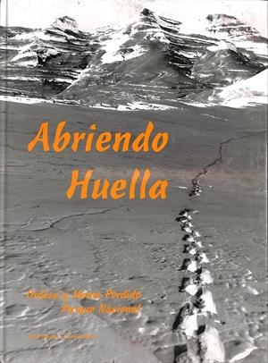 ABRIENDO HUELLA ORDESA Y MONTE PERDIDO PARQUE NACIONAL | MARC SÁNCHEZ - CARMINA PEIRÓ