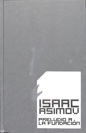 PRELUDIO A LA FUNDACIÓN | ISAAC ASIMOV