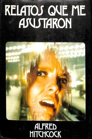 RELATOS QUE ME ASUSTARON | ALFRED HICHCOCK