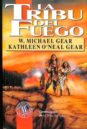 LA TRIBU DEL FUEGO | W. MICHAEL GEAR/ KATHLEEN O'NEAL GEAR