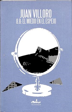 EL MIEDO EN EL ESPEJO  | JUAN VILLORO 