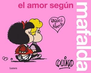 EL AMOR SEGÚN MAFALDA | QUINO
